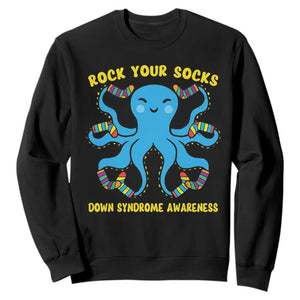 World Down Syndrome Day Sweatshirt Octopus Rock Your Sock Support 321 TS10 Black Print Your Wear