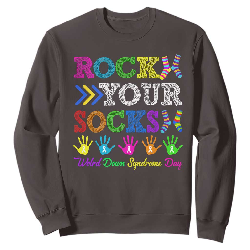 World Down Syndrome Day Sweatshirt Rock Your Socks Awareness Support 321 TS10 Dark Chocolate Print Your Wear