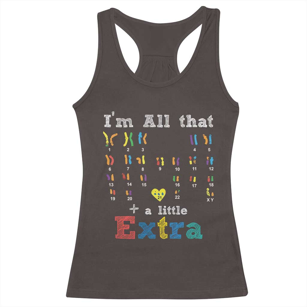 World Down Syndrome Day Racerback Tank Top 321 Awareness Support All That Little Extra T21 TS10 Dark Chocolate Print Your Wear