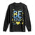 World Down Syndrome Day Long Sleeve Shirt Awareness Support Blue Yellow Ribbon Be Nice Kind TS10 Black Print Your Wear