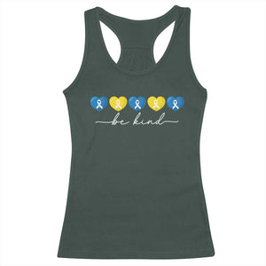 Down Syndrome Awareness Racerback Tank Top Blue Yellow Ribbon Be Kind TS10 Dark Forest Green Print Your Wear