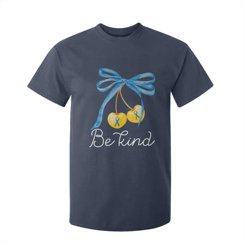 World Down Syndrome Day T Shirt For Kid Blue Yellow Cherry Bow Coquette Be Kind TS10 Navy Print Your Wear