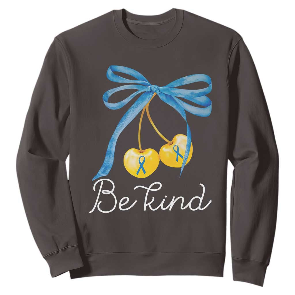 World Down Syndrome Day Sweatshirt Blue Yellow Cherry Bow Coquette Be Kind TS10 Dark Chocolate Print Your Wear