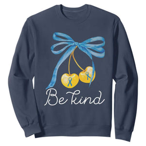 World Down Syndrome Day Sweatshirt Blue Yellow Cherry Bow Coquette Be Kind TS10 Navy Print Your Wear