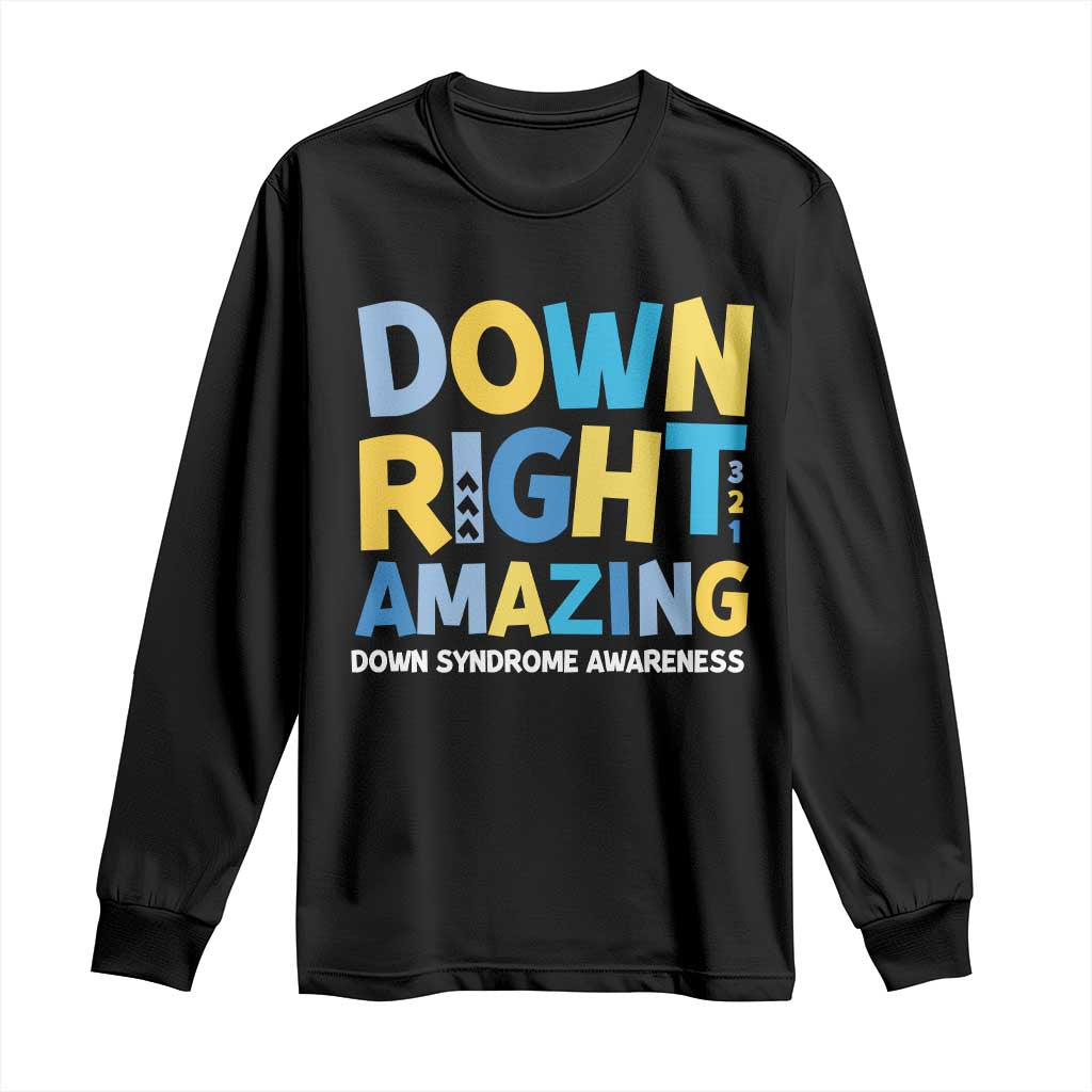 World Down Syndrome Day Long Sleeve Shirt 321 Awareness Support Down Right Amazing Three Arrows TS10 Black Print Your Wear