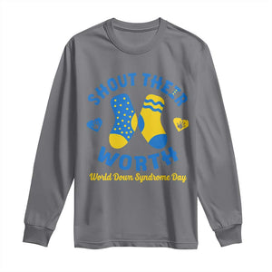 World Down Syndrome Day Long Sleeve Shirt 321 Awareness Support Shout Their Worth TS10 Charcoal Print Your Wear