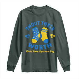 World Down Syndrome Day Long Sleeve Shirt 321 Awareness Support Shout Their Worth TS10 Dark Forest Green Print Your Wear