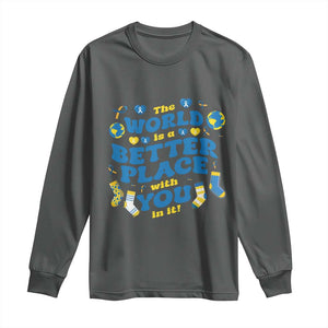 World Down Syndrome Day Long Sleeve Shirt 321 Awareness Support The World Is Better With You TS10 Dark Heather Print Your Wear