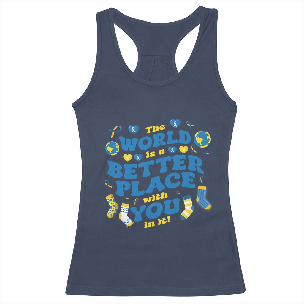 World Down Syndrome Day Racerback Tank Top 321 Awareness Support The World Is Better With You TS10 Navy Print Your Wear