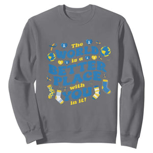 World Down Syndrome Day Sweatshirt 321 Awareness Support The World Is Better With You TS10 Charcoal Print Your Wear