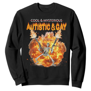 Autistic And Gay Skeleton Explosion Sweatshirt TS10 Black Print Your Wear