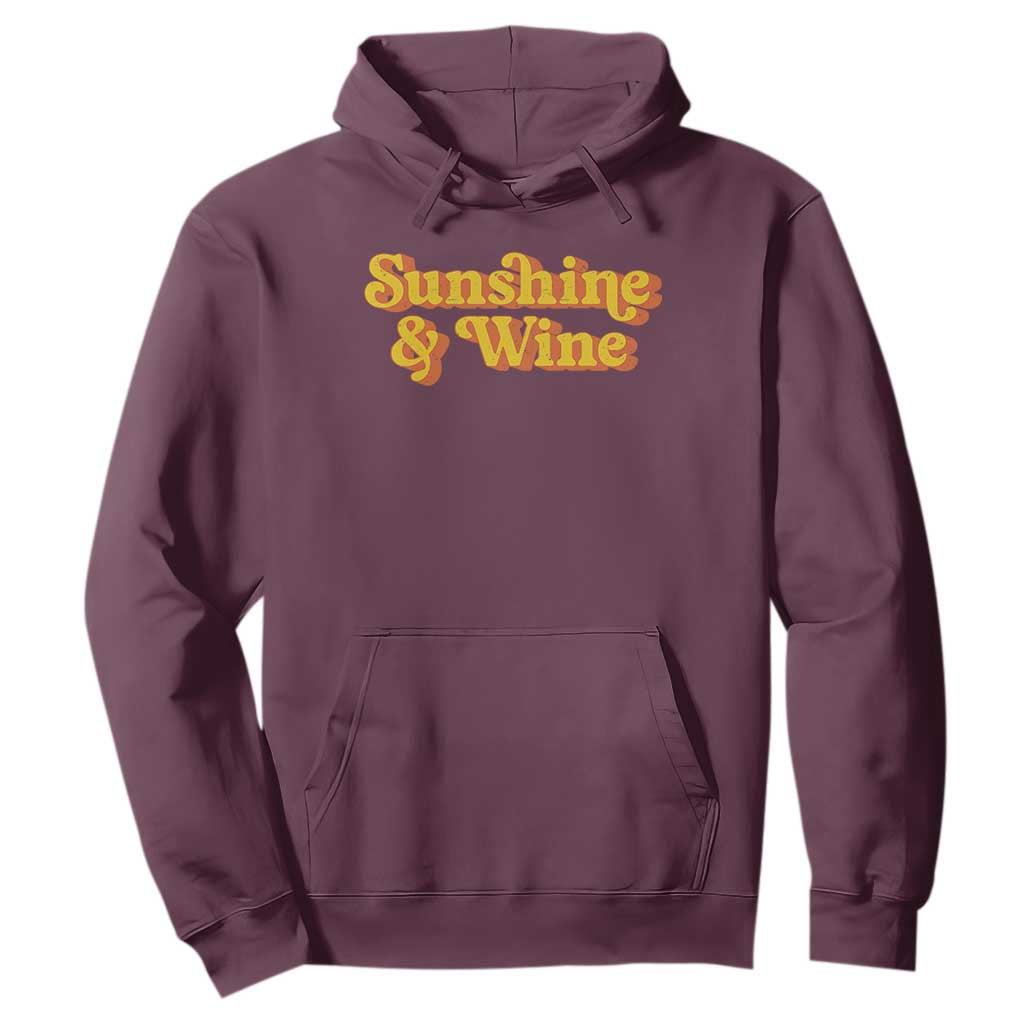 Funny Drinking Hoodie Sunshine & Wine Retro Drinking Summer Vintage 70's TS10 Maroon Print Your Wear