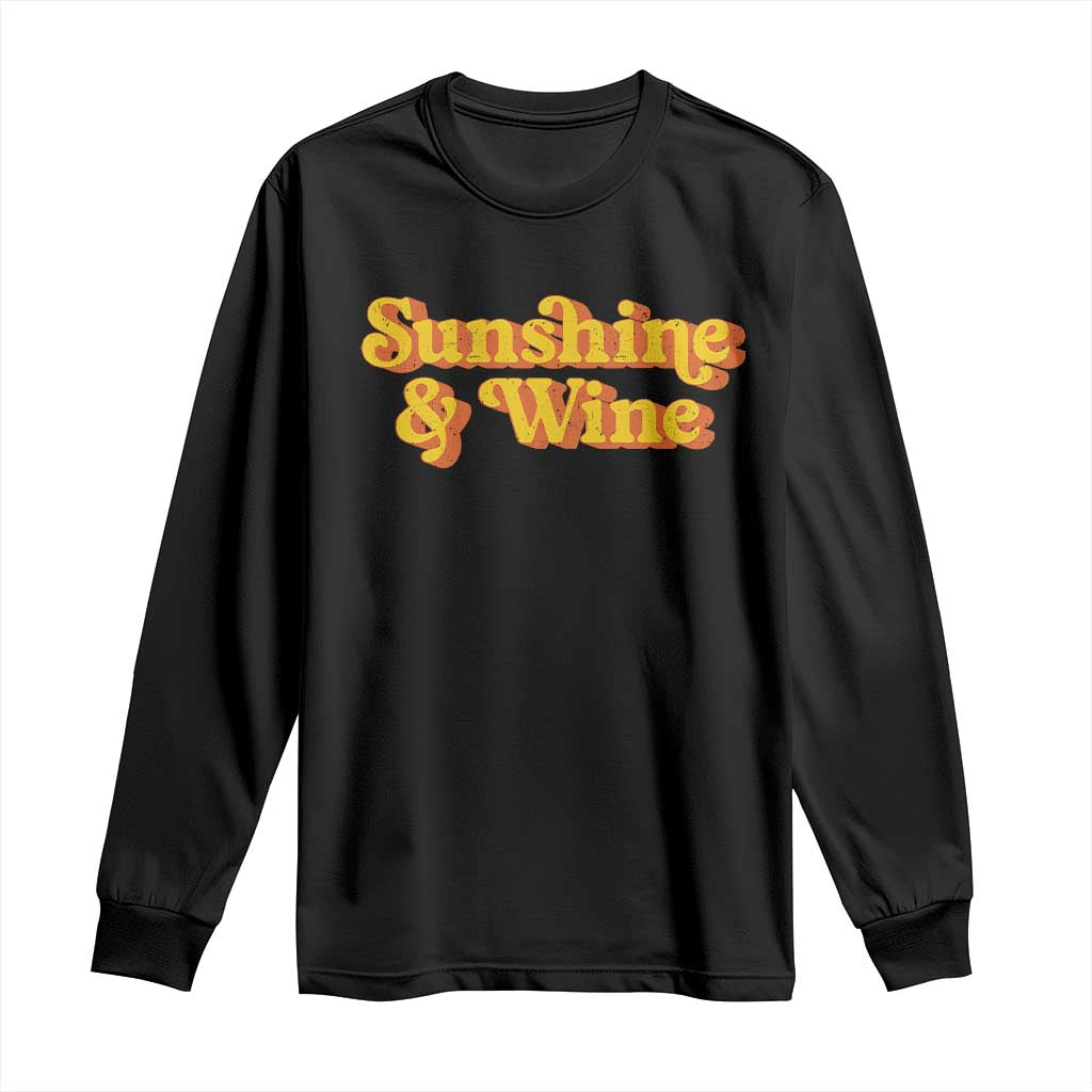 Funny Drinking Long Sleeve Shirt Sunshine & Wine Retro Drinking Summer Vintage 70's TS10 Black Print Your Wear