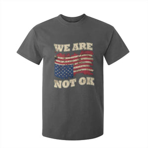 We Are Not Ok T Shirt For Kid Upside down American USA Flag TS10 Dark Heather Print Your Wear