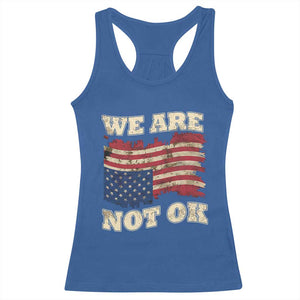 We Are Not Ok Racerback Tank Top Upside down American USA Flag TS10 Royal Blue Print Your Wear