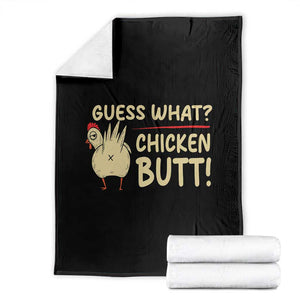 Guess What Chicken Butt Throw Blanket Funny Chicken Farmer Farming TS10 Black Print Your Wear