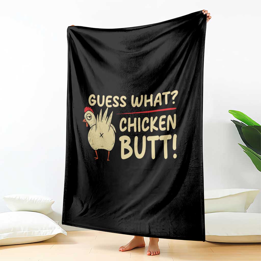 Guess What Chicken Butt Throw Blanket Funny Chicken Farmer Farming TS10 Print Your Wear
