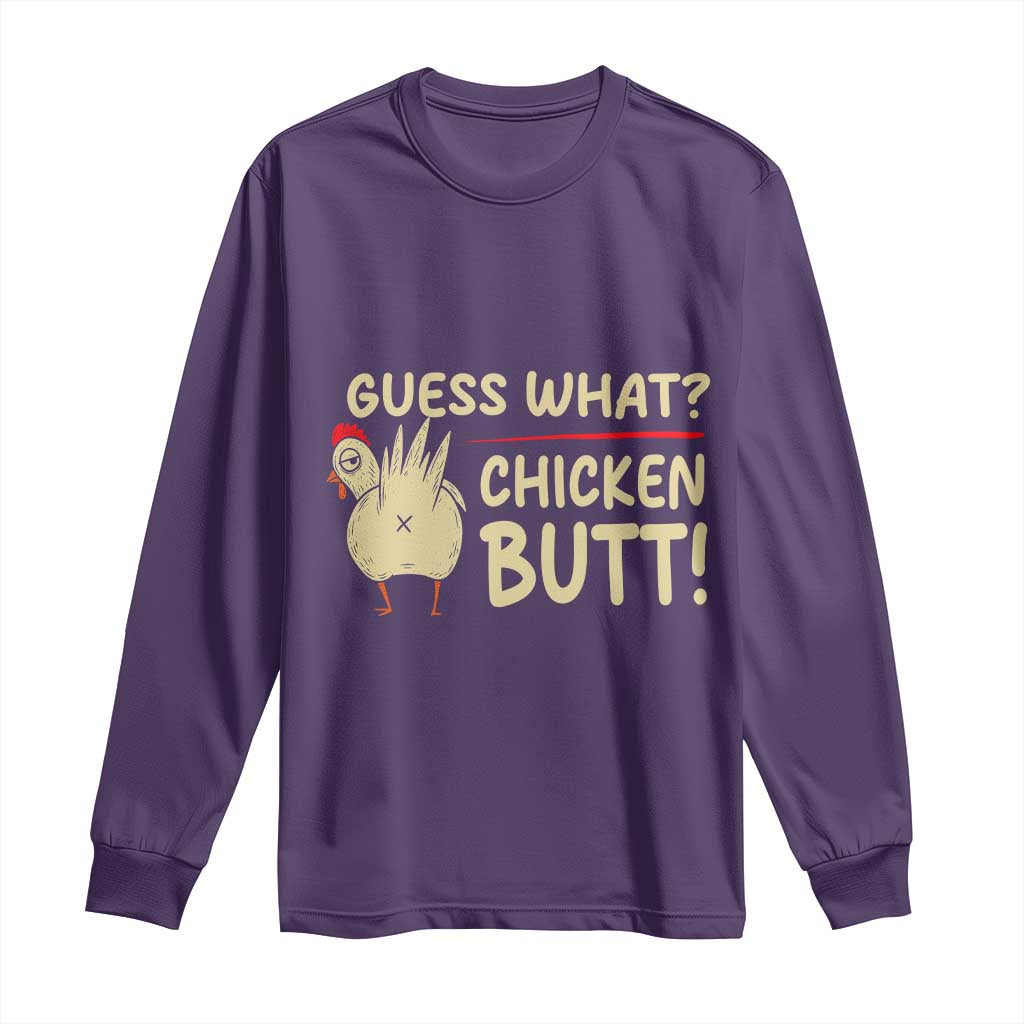 Guess What Chicken Butt Long Sleeve Shirt Funny Chicken Farmer Farming TS10 Purple Print Your Wear