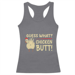 Guess What Chicken Butt Racerback Tank Top Funny Chicken Farmer Farming TS10 Charcoal Print Your Wear