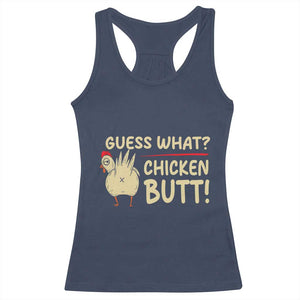 Guess What Chicken Butt Racerback Tank Top Funny Chicken Farmer Farming TS10 Navy Print Your Wear