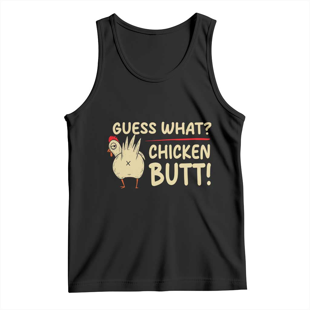 Guess What Chicken Butt Tank Top Funny Chicken Farmer Farming TS10 Black Print Your Wear