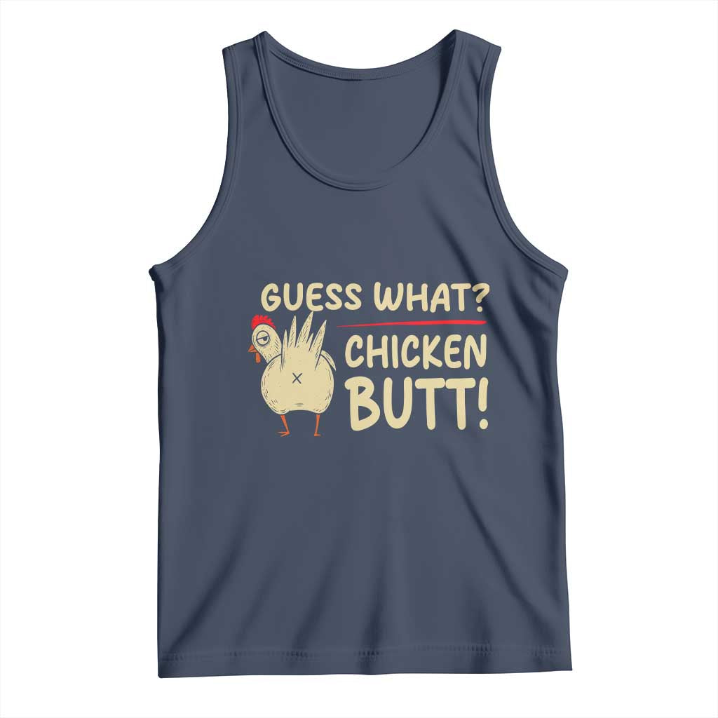 Guess What Chicken Butt Tank Top Funny Chicken Farmer Farming TS10 Navy Print Your Wear