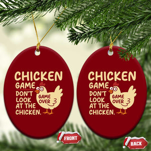 Funny Chicken Game Dont Look At The Chicken Ceramic Ornament TS10 Print Your Wear