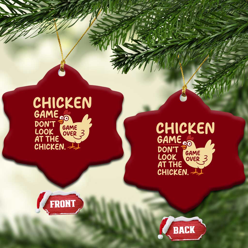 Funny Chicken Game Dont Look At The Chicken Ceramic Ornament TS10 Print Your Wear