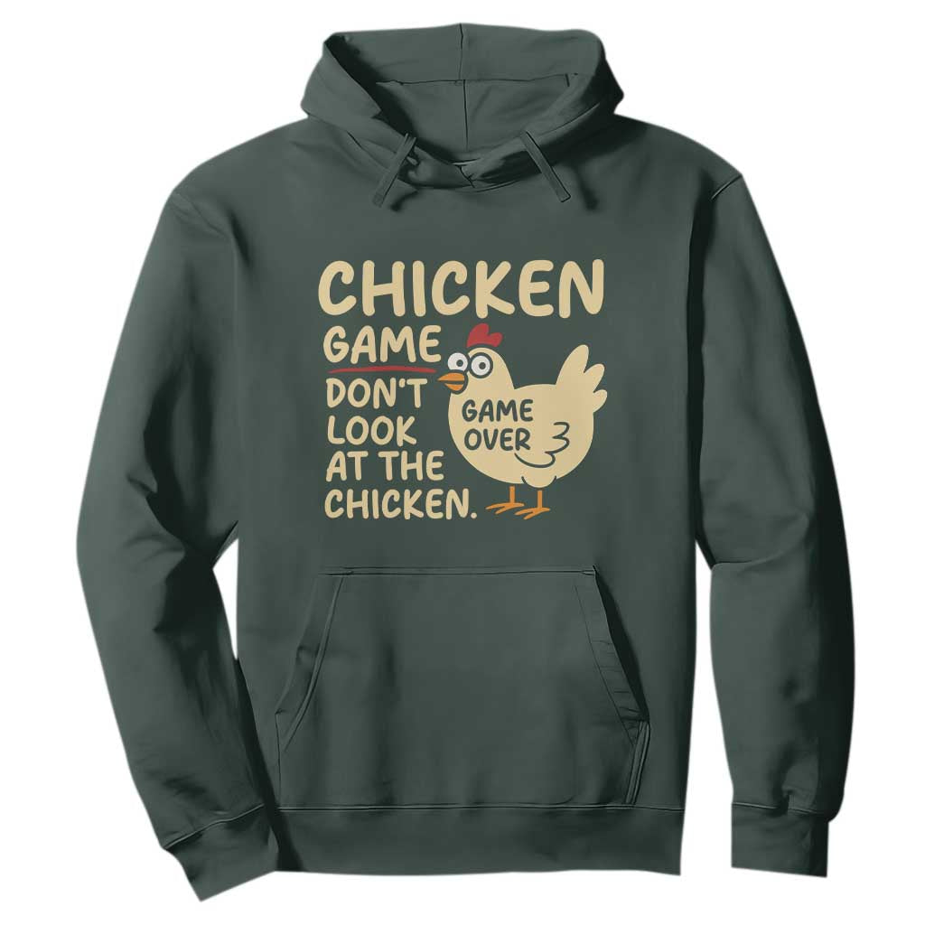 Funny Chicken Game Dont Look At The Chicken Hoodie TS10 Dark Forest Green Print Your Wear