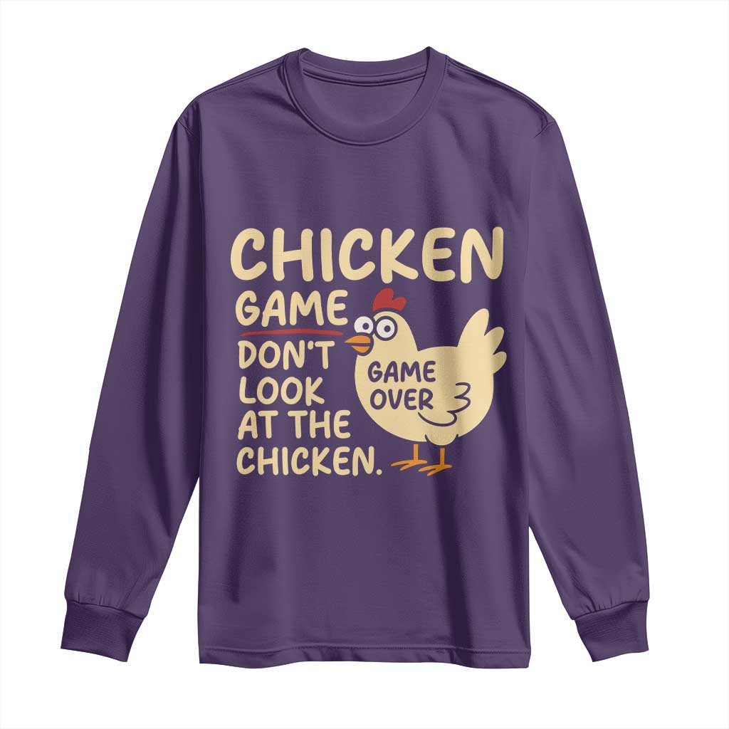 Funny Chicken Game Dont Look At The Chicken Long Sleeve Shirt TS10 Purple Print Your Wear