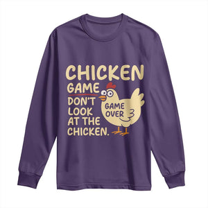 Funny Chicken Game Dont Look At The Chicken Long Sleeve Shirt TS10 Purple Print Your Wear