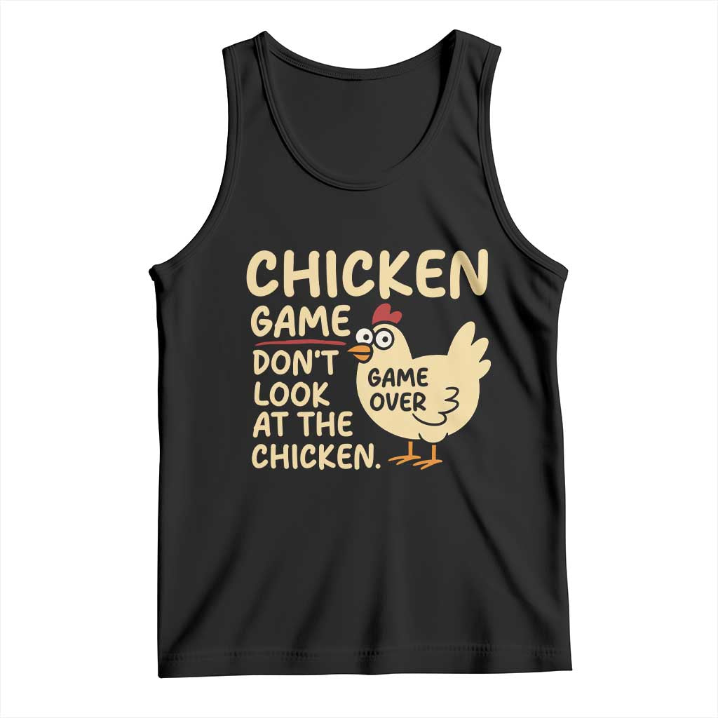 Funny Chicken Game Dont Look At The Chicken Tank Top TS10 Black Print Your Wear