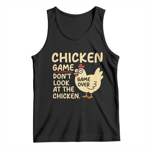 Funny Chicken Game Dont Look At The Chicken Tank Top TS10 Black Print Your Wear