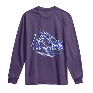 Christian Baptism Long Sleeve Shirt Left It In The Water Matthew 28 19 TS10 Purple Print Your Wear