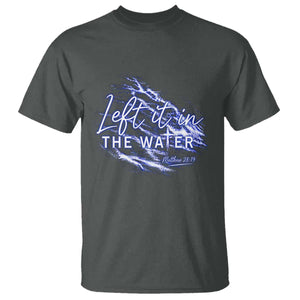 Christian Baptism T Shirt Left It In The Water Matthew 28 19 TS10 Dark Heather Print Your Wear