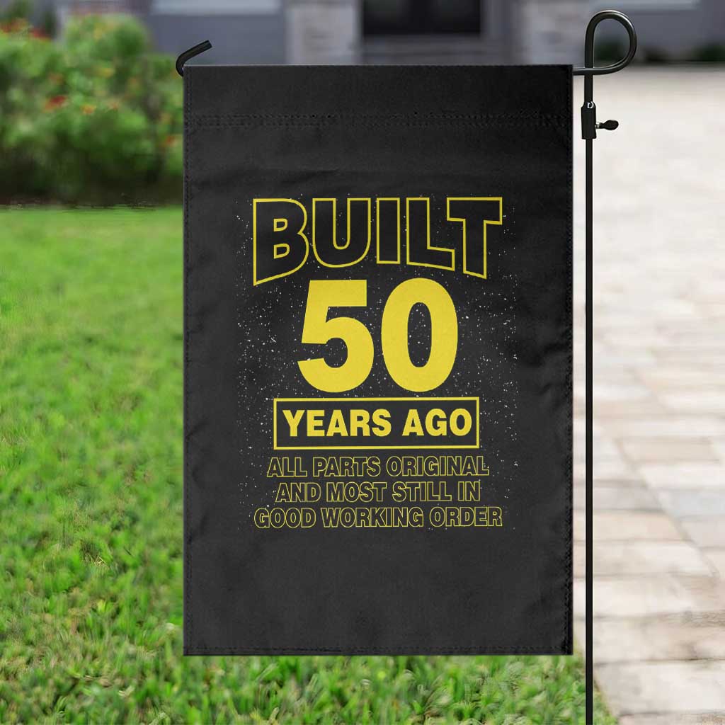 Funny 50th Birthday Garden Flag Galaxy Built 50 Years Ago Parts Original TS10 Print Your Wear
