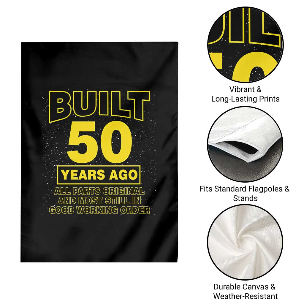 Funny 50th Birthday Garden Flag Galaxy Built 50 Years Ago Parts Original TS10 Print Your Wear