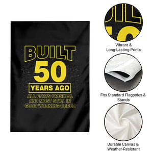 Funny 50th Birthday Garden Flag Galaxy Built 50 Years Ago Parts Original TS10 Print Your Wear