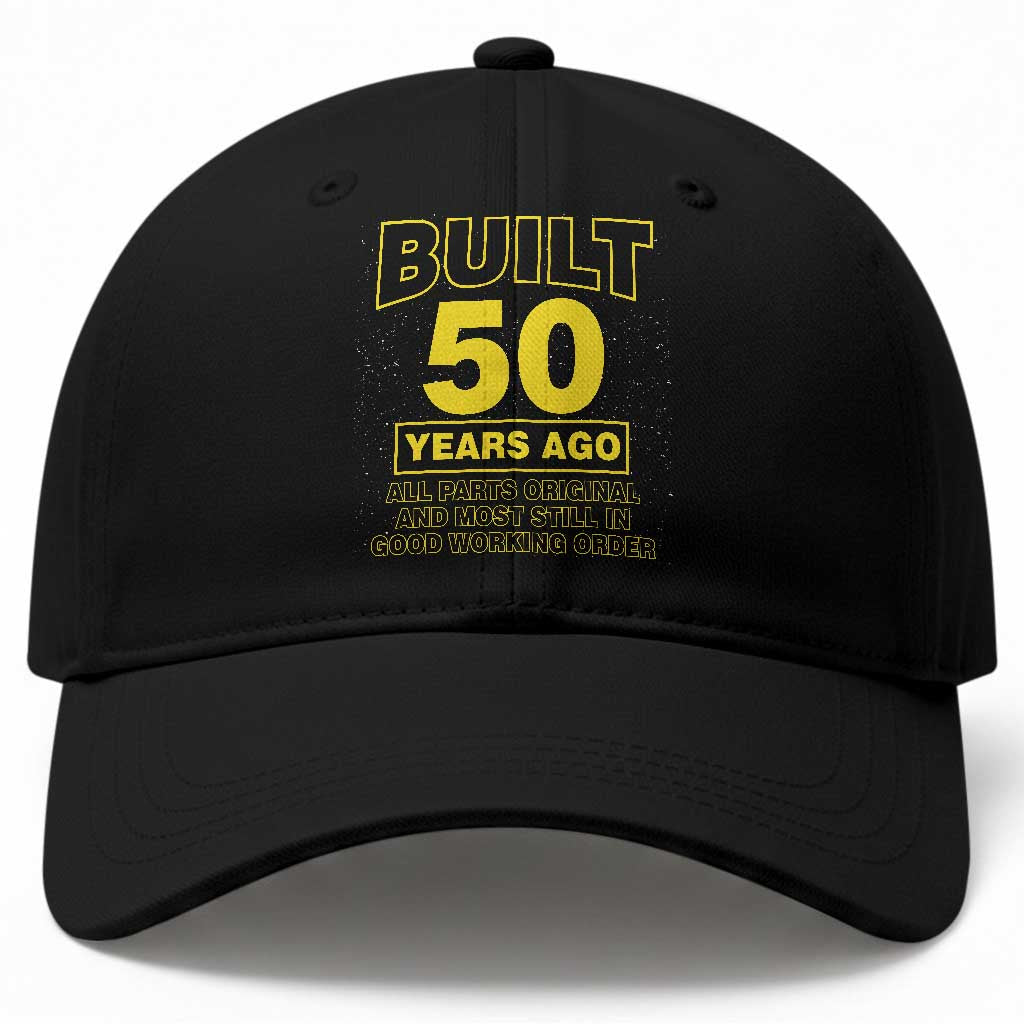 Funny 50th Birthday Baseball Cap Galaxy Built 50 Years Ago Parts Original TS10 Print Your Wear