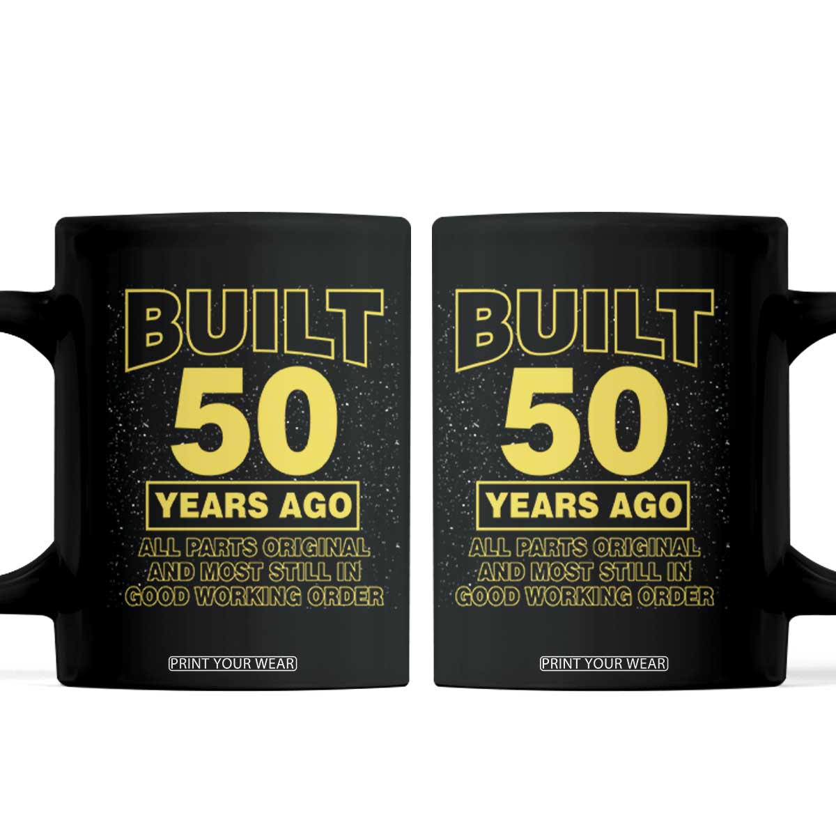 Funny 50th Birthday Coffee Mug Galaxy Built 50 Years Ago Parts Original TS10 Black Print Your Wear