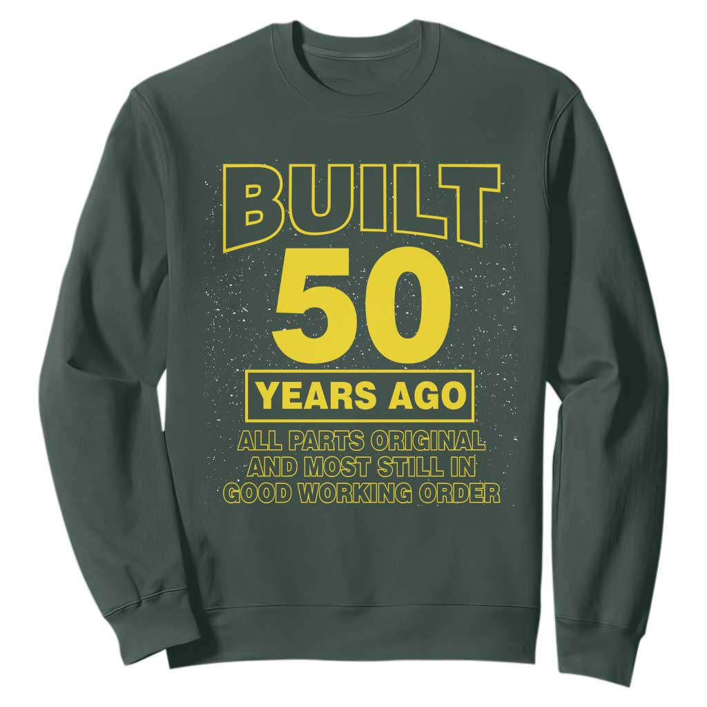 Funny 50th Birthday Sweatshirt Galaxy Built 50 Years Ago Parts Original TS10 Dark Forest Green Print Your Wear