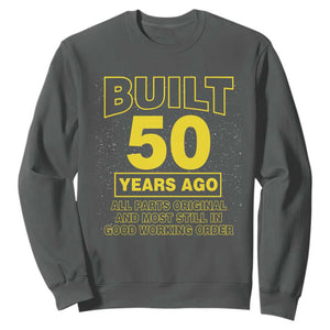 Funny 50th Birthday Sweatshirt Galaxy Built 50 Years Ago Parts Original TS10 Dark Heather Print Your Wear
