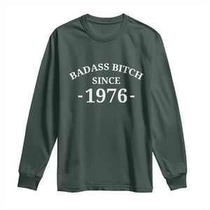 Funny 50th Birthday Long Sleeve Shirt Badass Bih Since 1976 TS10 Dark Forest Green Print Your Wear