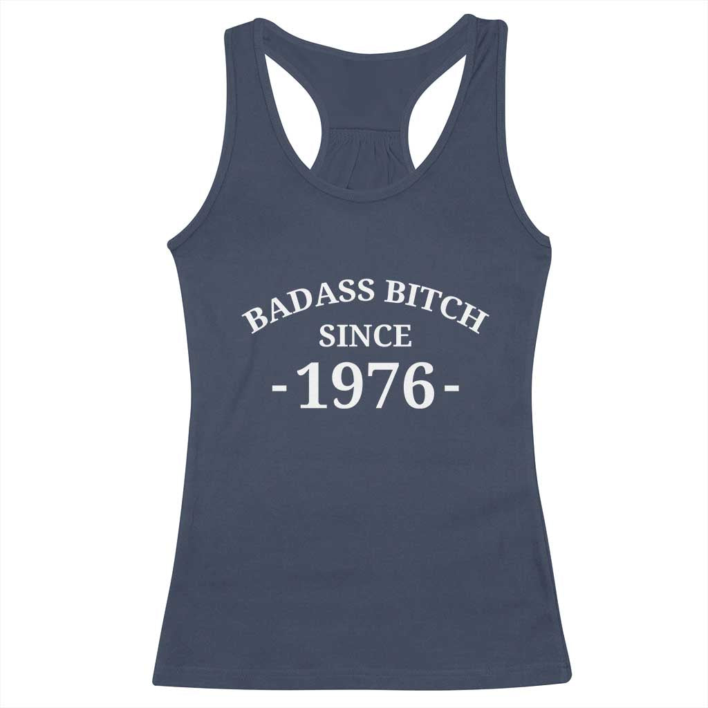 Funny 50th Birthday Racerback Tank Top Badass Bih Since 1976 TS10 Navy Print Your Wear