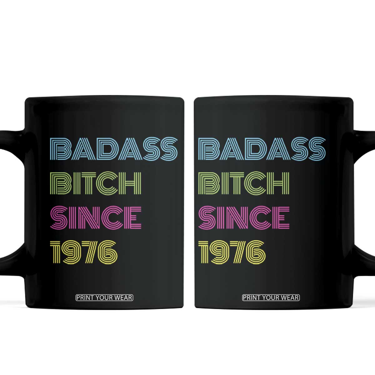 Funny 50th Birthday Coffee Mug Retro Vintage Badass Bih Since 1976 TS10 Black Print Your Wear