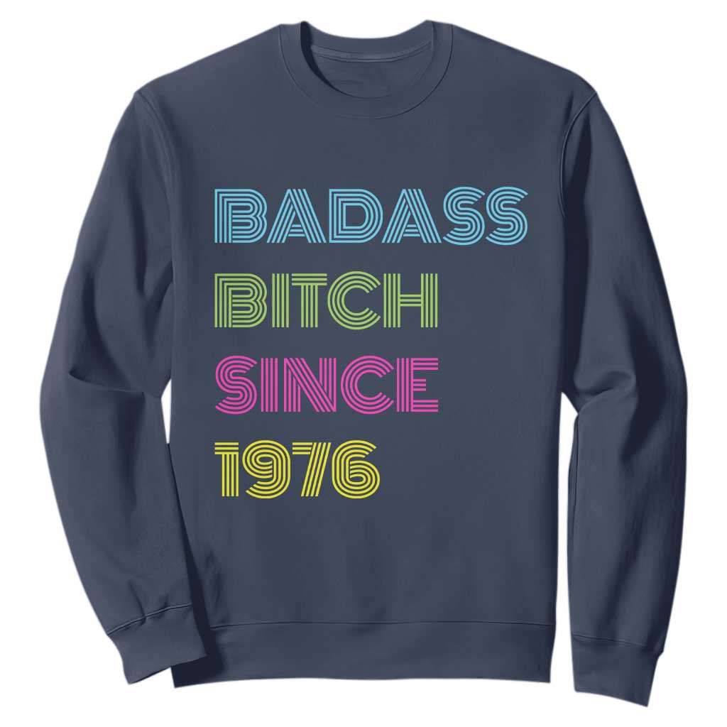 Funny 50th Birthday Sweatshirt Retro Vintage Badass Bih Since 1976 TS10 Navy Print Your Wear