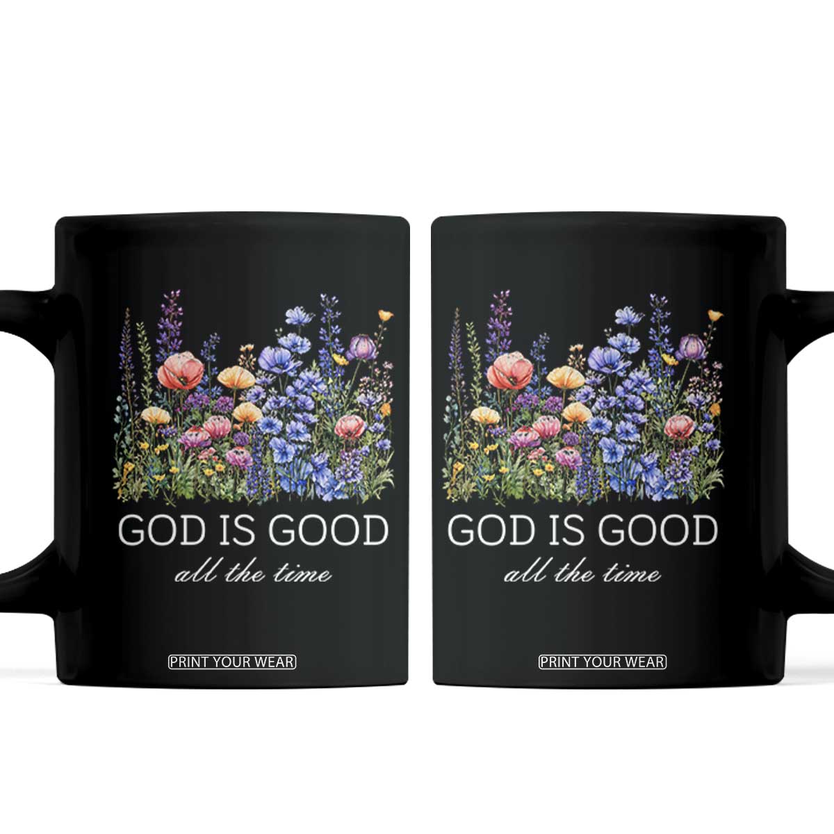 God Is Good Coffee Mug Wildflower Christian Jesus Graphic Religious Bible Verse TS10 Black Print Your Wear
