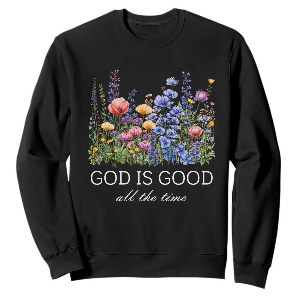 God Is Good Sweatshirt Wildflower Christian Jesus Graphic Religious Bible Verse TS10 Black Print Your Wear