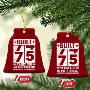 75th Birthday Ceramic Ornament Built 75 Years Ago All Parts Original Gifts TS10 Print Your Wear