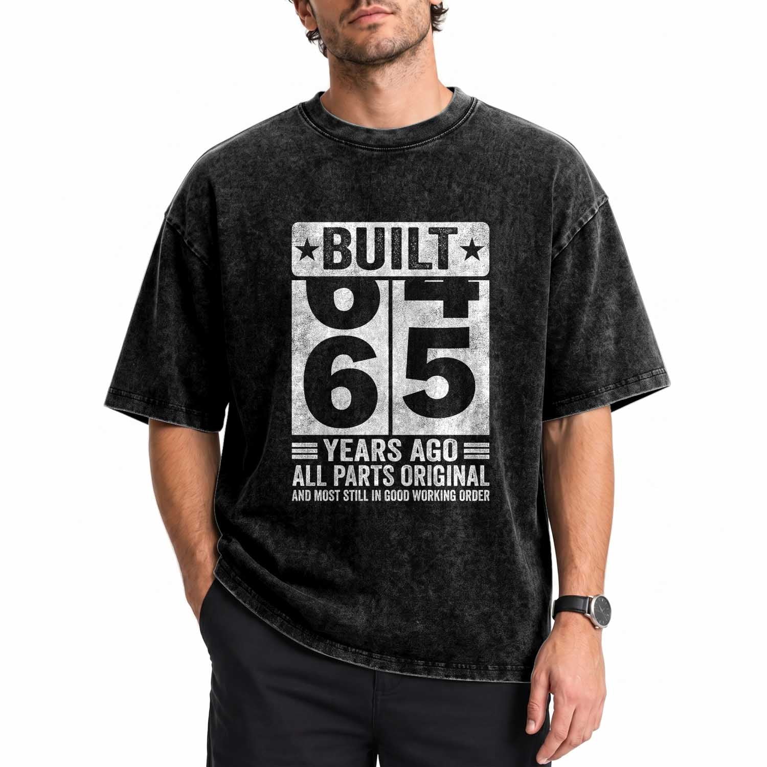 65th Birthday Washed Cotton T-Shirt Built 65 Years Ago All Parts Original Gifts